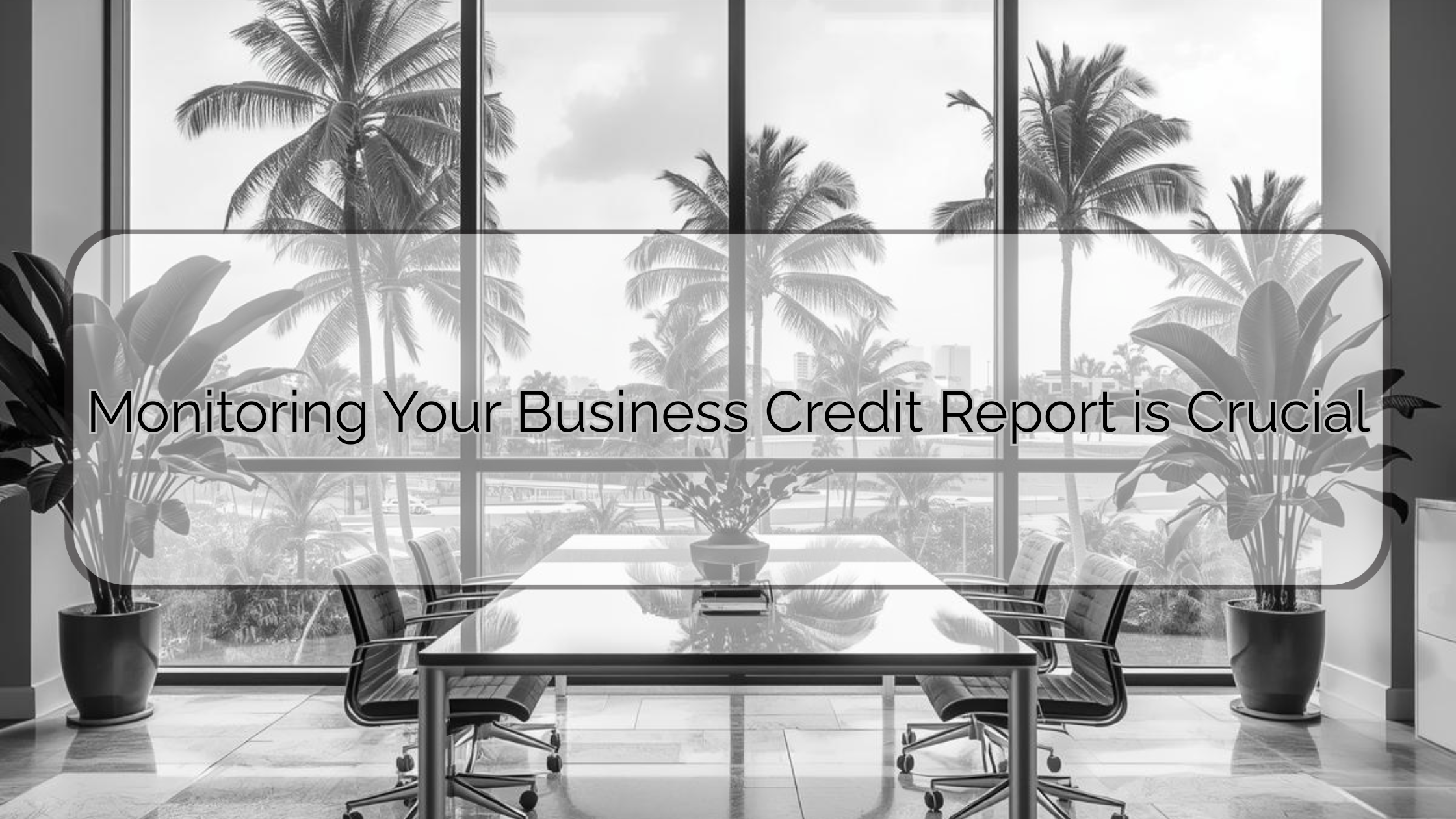 Monitoring Your Business Credit Report in Florida